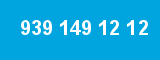 939 149 12 12 939 149 12 12
